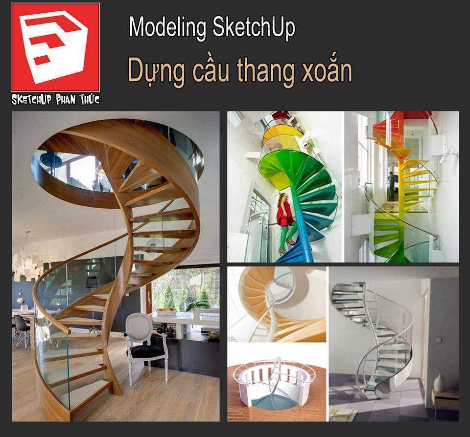 Sketchup Phan Thức - Dựng cầu thang xoắn